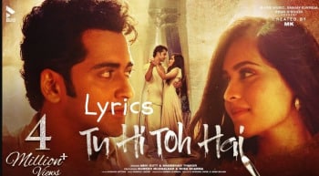Tu Hi Toh Hai Lyrics