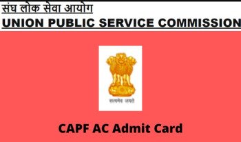UPSC CAPF AC Admit Card 2023