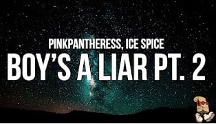 Boy’s a liar Pt. 2 Lyrics