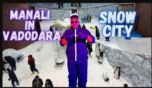 Snow City Vadodara Gujarat 2024