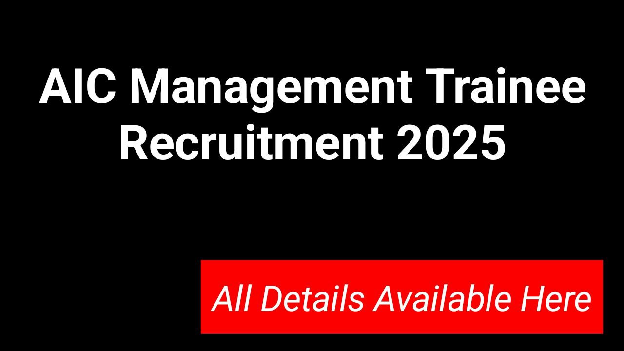 AIC Management Trainee Recruitment 2025